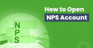 How To Open NPS Account Step By Step Guide