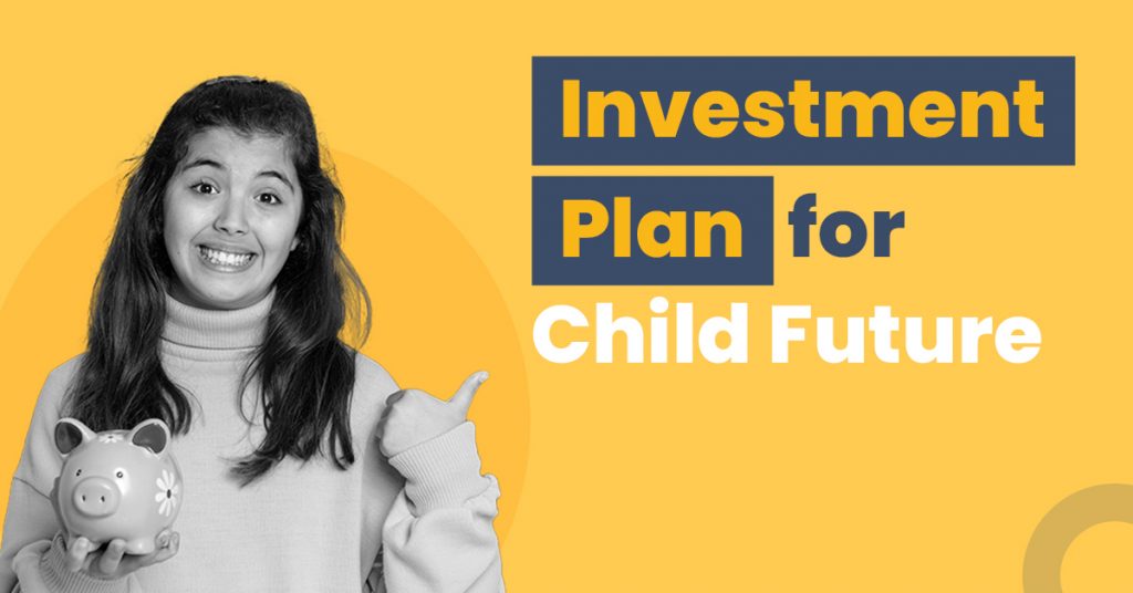 Best Investment Plan For A Child's Future - Wint Wealth