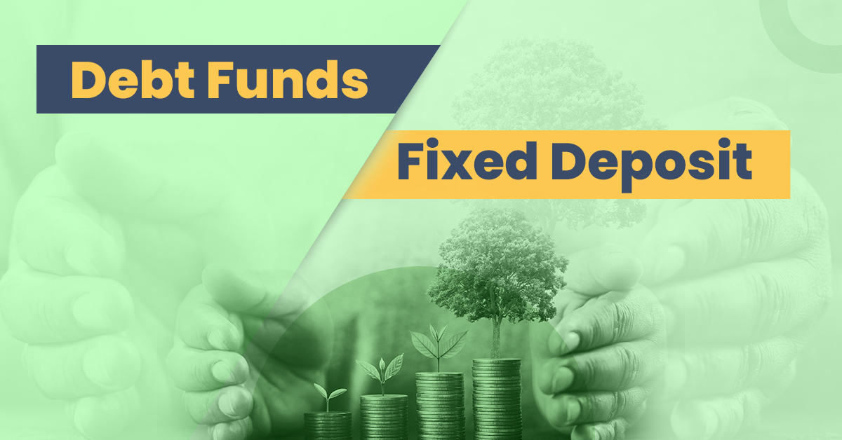 Debt Funds Vs Fixed Deposits Key Differences