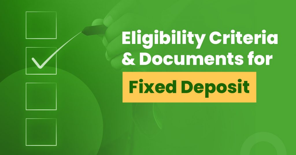 eligibility-criteria-and-documents-required-for-fixed-deposits