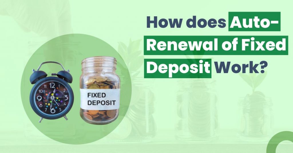 how-does-auto-renewal-of-fixed-deposit-work-wint-wealth