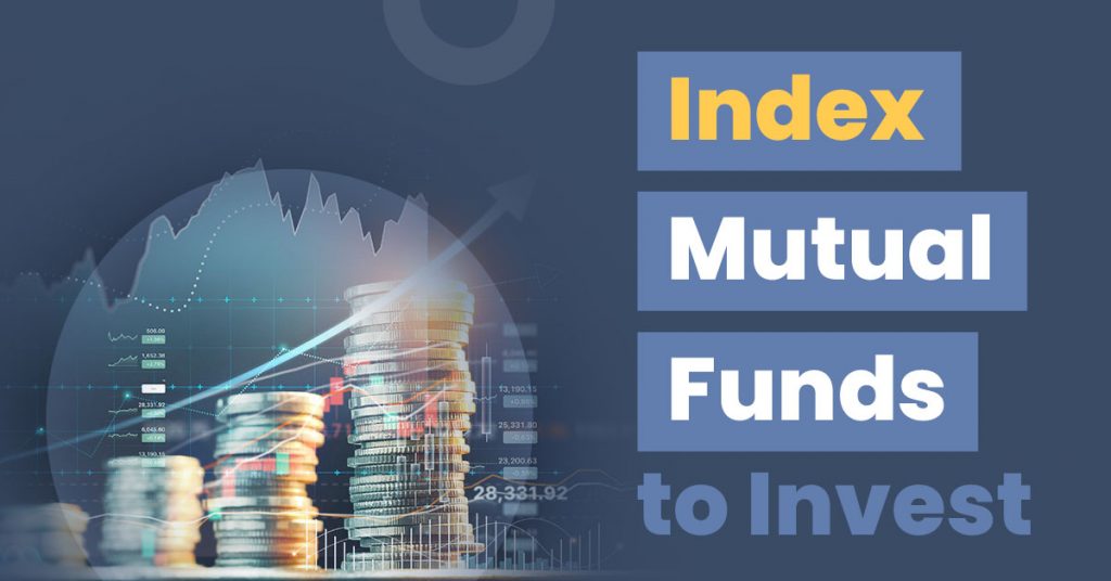 List of Best Index Mutual Funds to Invest in India in 2022