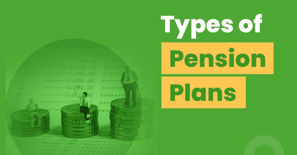 Types of Pension Plans You Can Choose for Retirement Planning