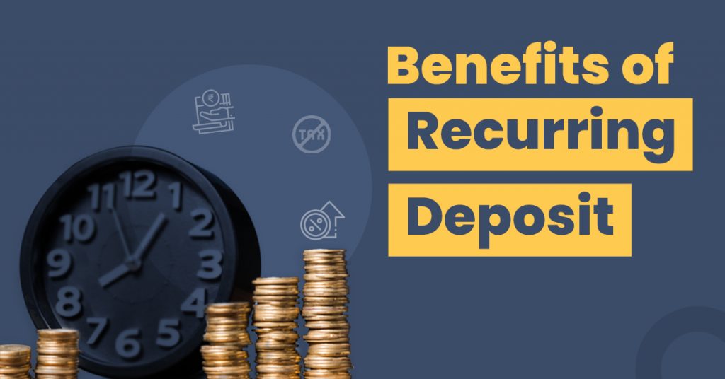 benefits-of-recurring-deposits-you-should-know-before-investing