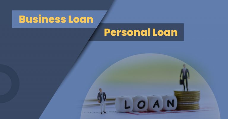 Business Loan Vs Personal Loan: Which One Is Better For You?