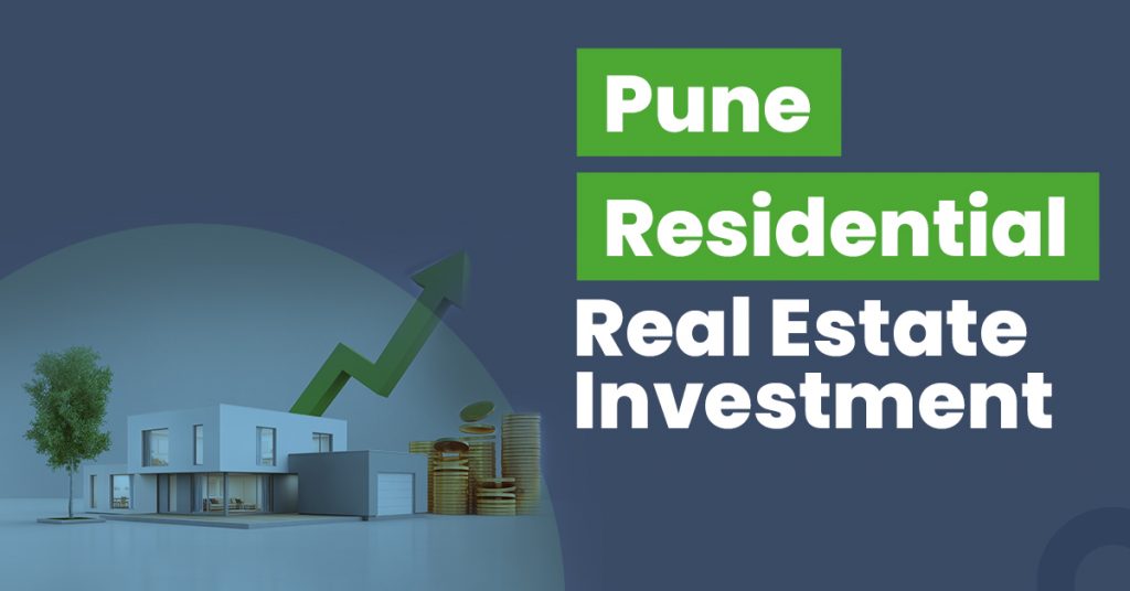 Guide for Pune Residential Real Estate Investment