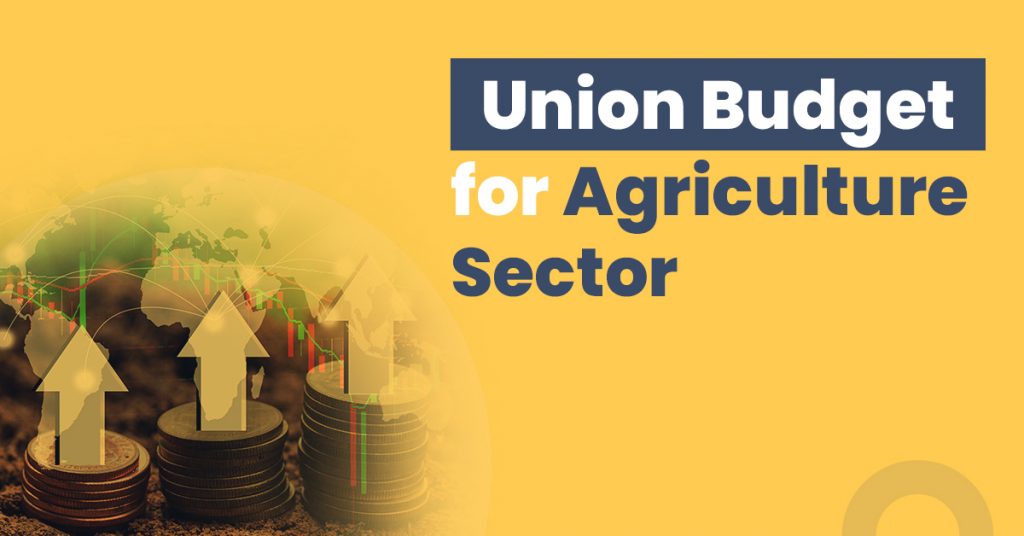 Union Budget 202223 for Agriculture Sector in India