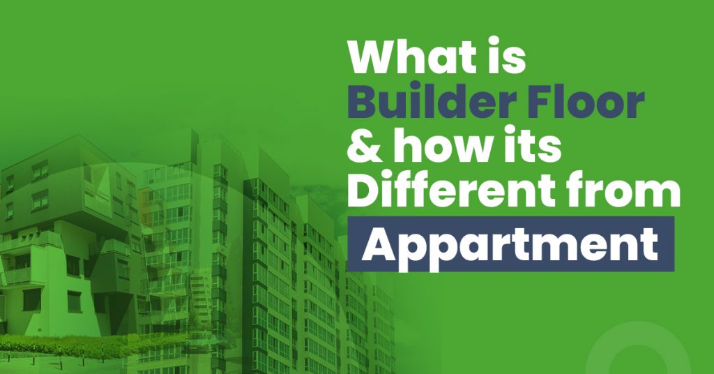 What is a Builder Floor and How is it different from an Apartment ...