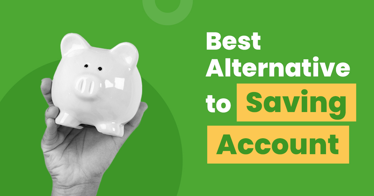 which-is-the-best-alternative-to-savings-accounts