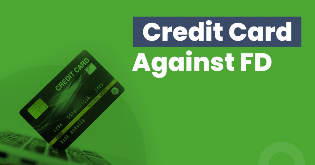 credit-card-against-fd-features-benefits-how-to-apply-wint-wealth