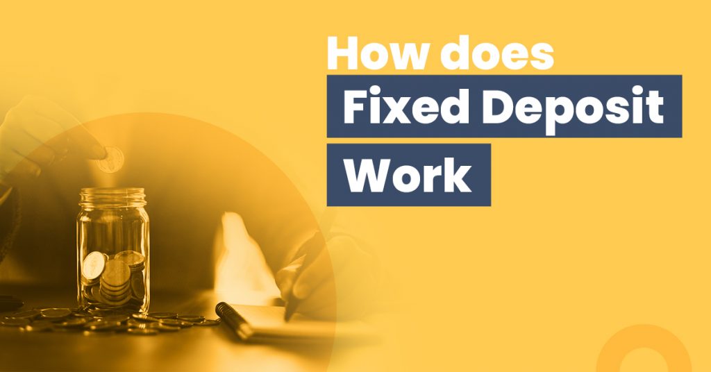 how-does-fixed-deposit-work-in-india-example-types-feature