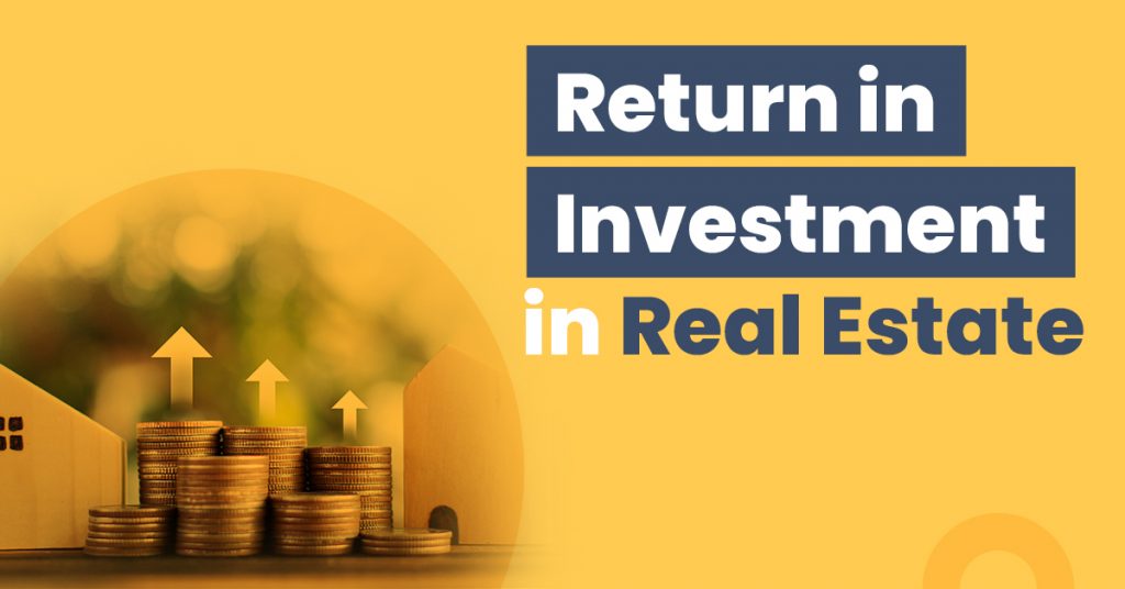 How to Find Your Return on Investment in Real Estate?