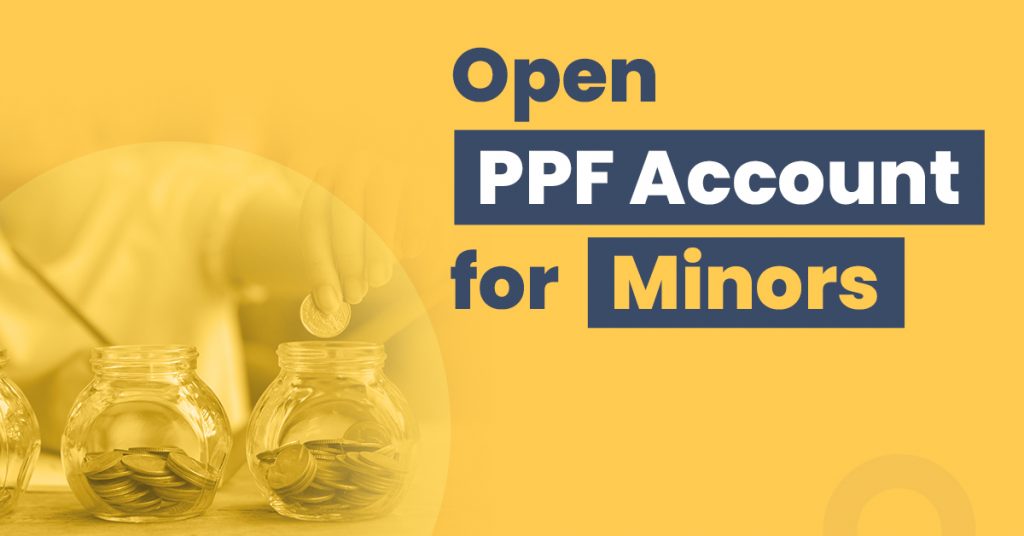 How To Open A Ppf Account For Minors