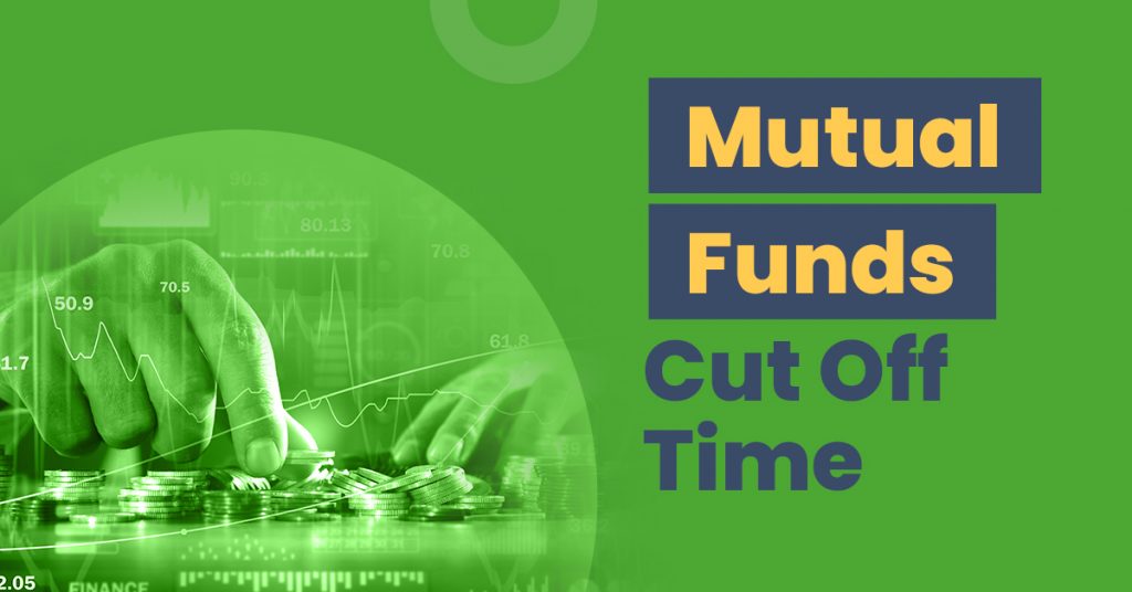 mutual-fund-cut-off-time-what-is-it-how-it-affects-transactions