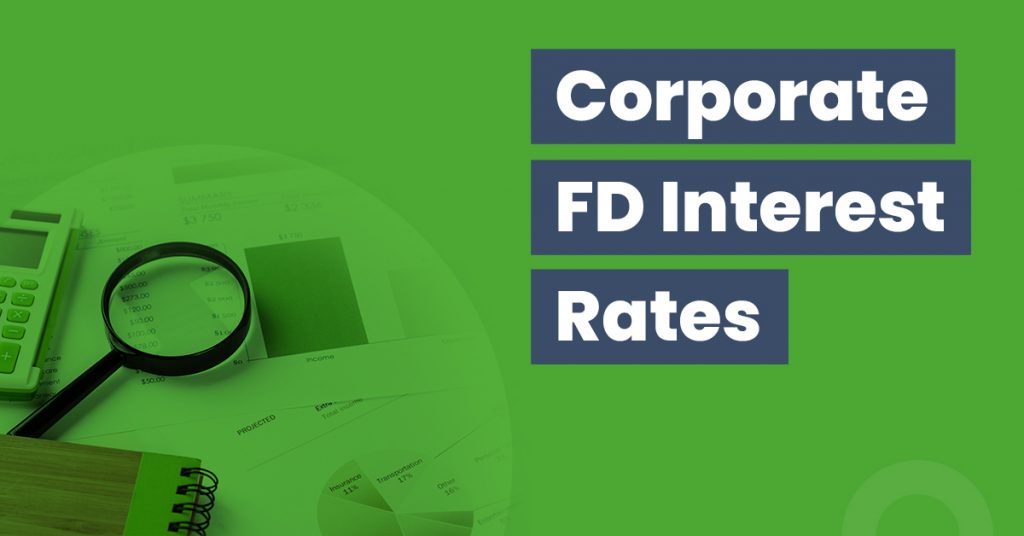 corporate-fd-interest-rates-and-things-to-know-before-investing