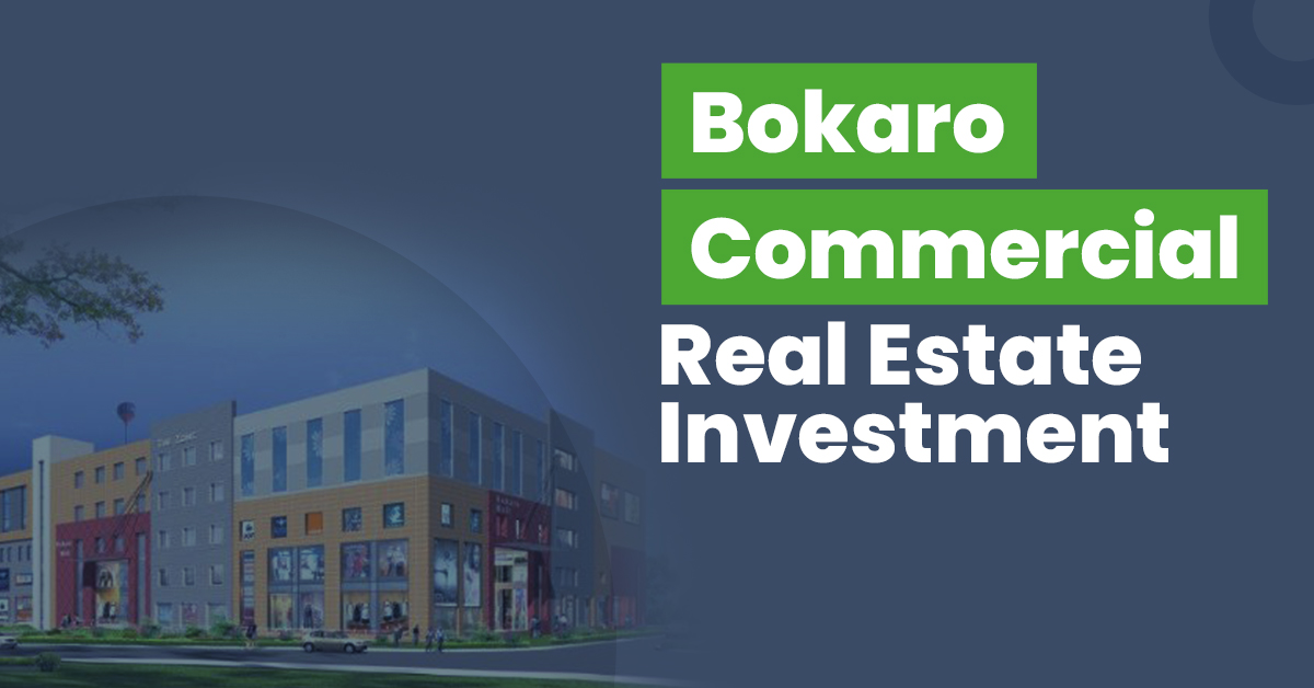 Bokaro Commercial Real Estate Investment