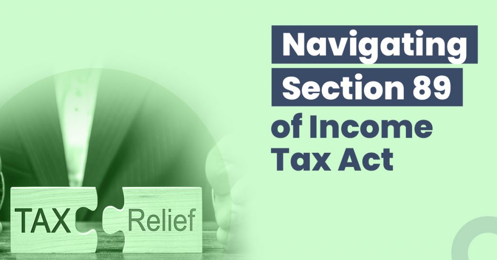 navigating-section-89-of-the-income-tax-act-how-to-claim-relief