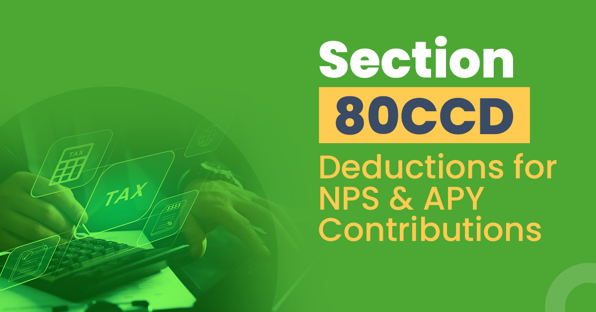 Section 80CCD Deductions For NPS And APY Contributions