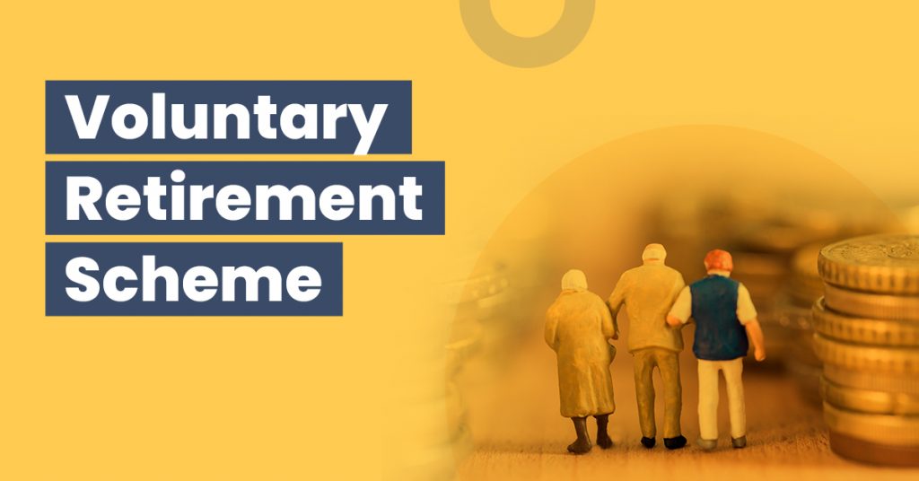 Voluntary Retirement Scheme - Definition, Understanding & How it Works?