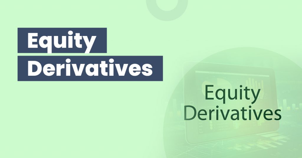 equity-derivatives-meaning-benefits-and-risks