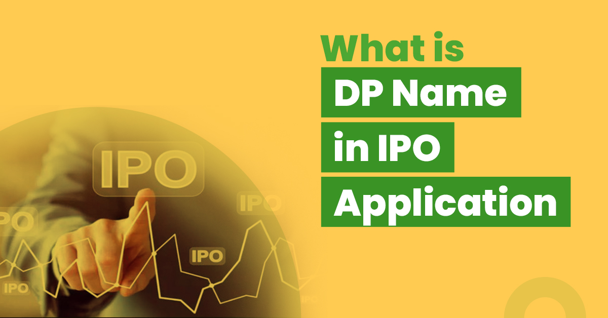 What Is The DP Name In An IPO Application 