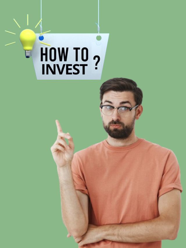 How to invest